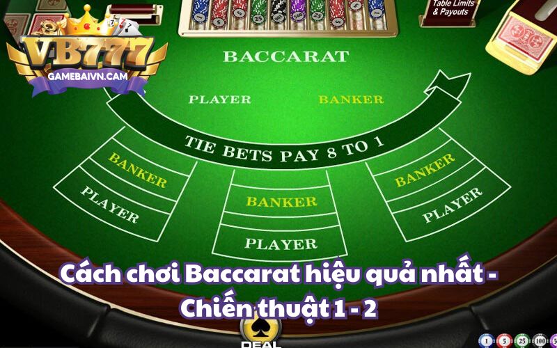 Cách chơi Baccarat hiệu quả nhất - Chiến thuật 1 - 2.jpg
